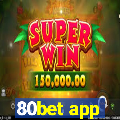 80bet app